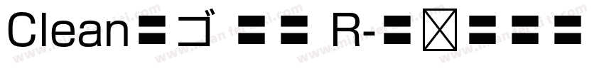 Clean新ゴ 正黑 R字体转换